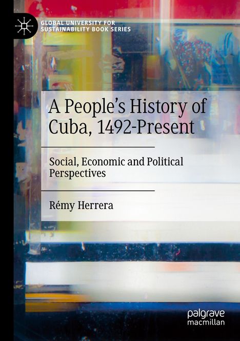 „A People’s History of Cuba, 1492-Present. Social, Economic and Political Perspectives. Rémy Herrera.“ Abstrakte Kunst.