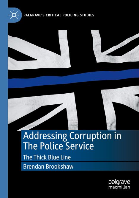 "Addressing Corruption in The Police Service" von Brendan Brookshaw, Union Jack in Schwarz-Weiß mit blauer Linie.