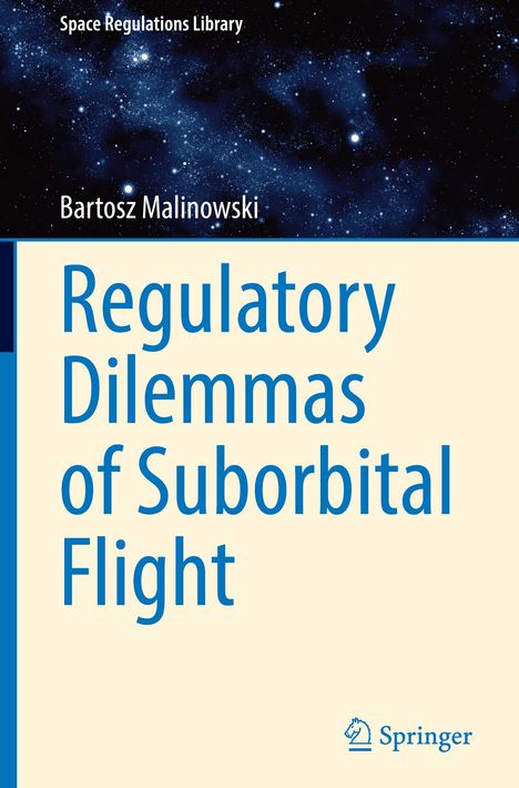 Bartosz Malinowski: Regulatory Dilemmas of Suborbital Flight, Buch