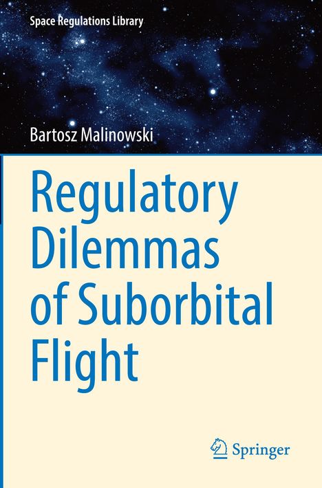 Oben: "Space Regulations Library", "Bartosz Malinowski". Unten: "Regulatory Dilemmas of Suborbital Flight". Sternenhimmel.