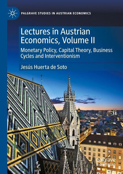 "Lectures in Austrian Economics, Volume II" von Jesús Huerta de Soto. Stadtansicht mit einem verzierten Kirchendach im Vordergrund.