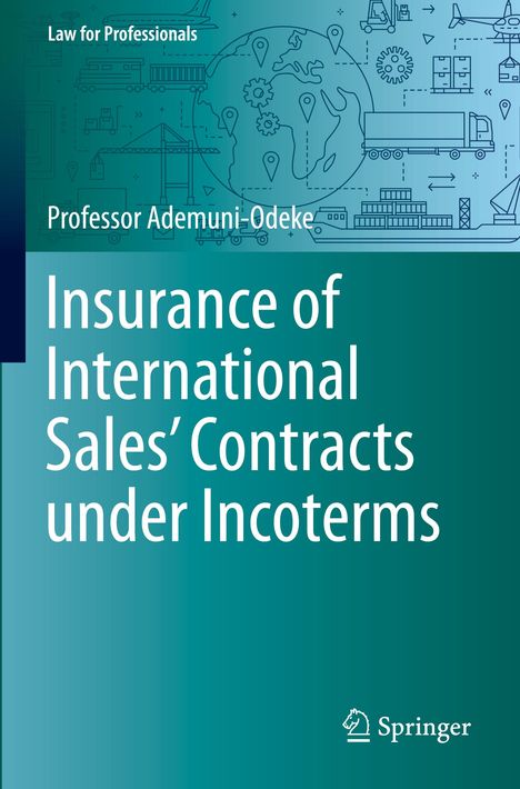 "Insurance of International Sales’ Contracts under Incoterms" von Professor Ademuni-Odeke, grüne Buchgestaltung mit Transportmotiven.