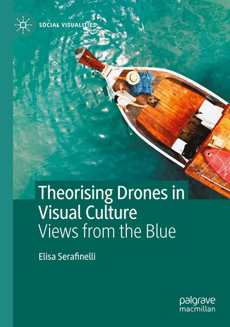 „Theorising Drones in Visual Culture. Views from the Blue. Elisa Serafinelli.“ Ein Boot im türkisfarbenen Wasser von oben.