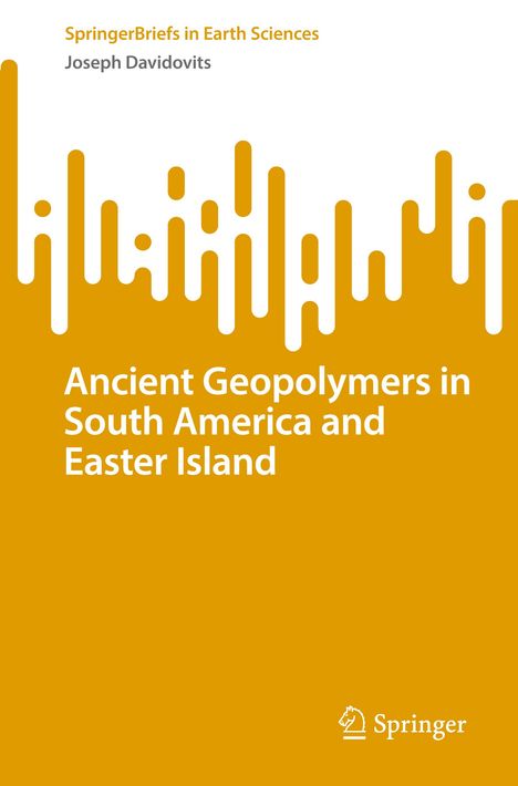 Joseph Davidovits: Ancient Geopolymers in South America and Easter Island, Buch