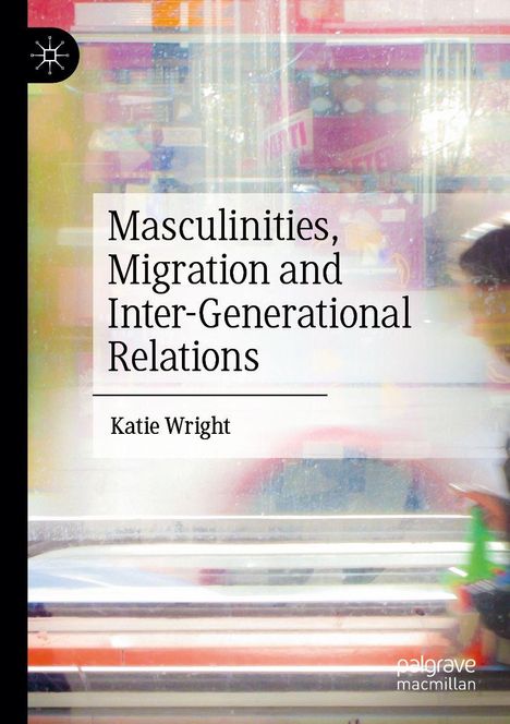 "Masculinities, Migration and Inter-Generational Relations" von Katie Wright. Verschwommene Szene mit Person und Regalen.