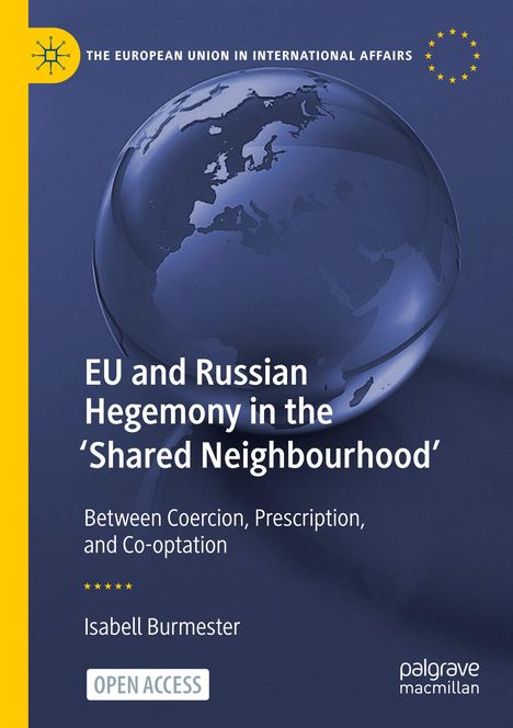 "EU and Russian Hegemony in the 'Shared Neighbourhood'. Blaues Cover mit Europa-Globus und gelbem EU-Sternenkranz."