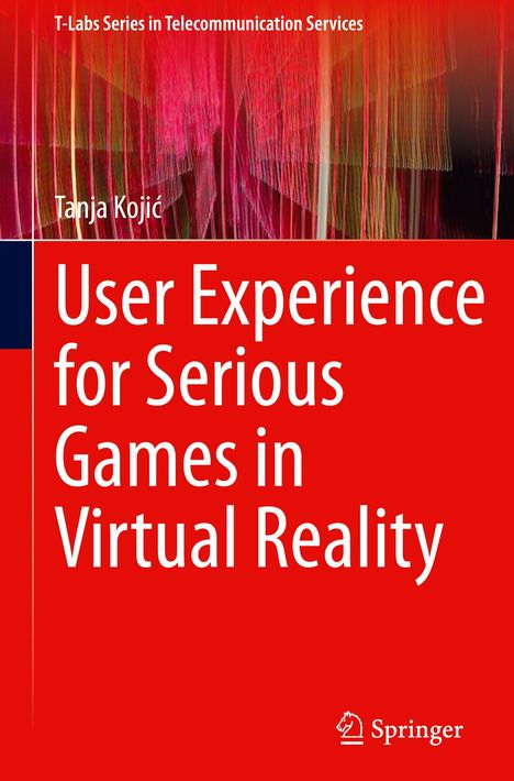 Tanja Koji¿: User Experience for Serious Games in Virtual Reality, Buch