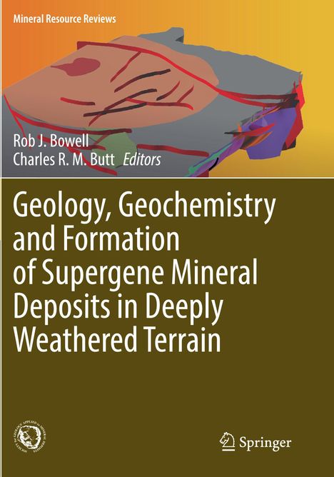 "Mineral Resource Reviews"; "Editors: Rob J. Bowell, Charles R. M. Butt"; Buchcover mit bunter geologischer Illustration.