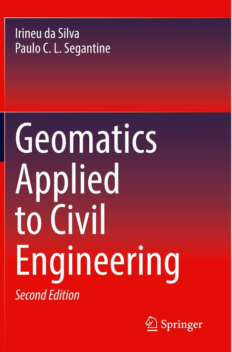 Buchtitel "Geomatics Applied to Civil Engineering, Second Edition". Autoren: Irineu da Silva, Paulo C. L. Segantine. Springer-Logo.