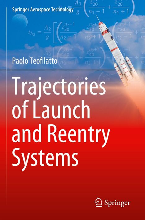 "Springer Aerospace Technology", "Paolo Teofilatto", "Trajectories of Launch and Reentry Systems". Rakete vor blau-rotem Hintergrund.