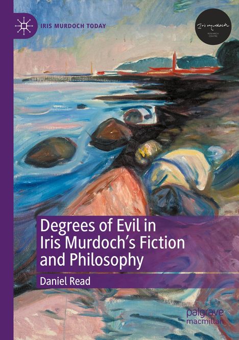 Text: "Degrees of Evil in Iris Murdoch’s Fiction and Philosophy" von Daniel Read. Illustration mit Küstenlandschaft.