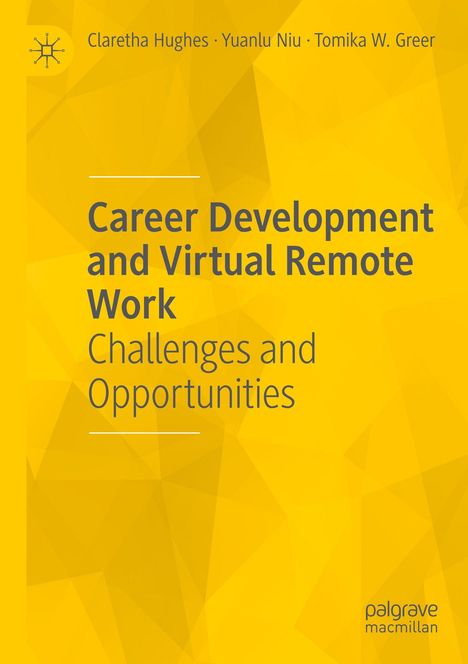 "Career Development and Virtual Remote Work: Challenges and Opportunities" steht in dunkler Schrift auf gelbem Hintergrund.
