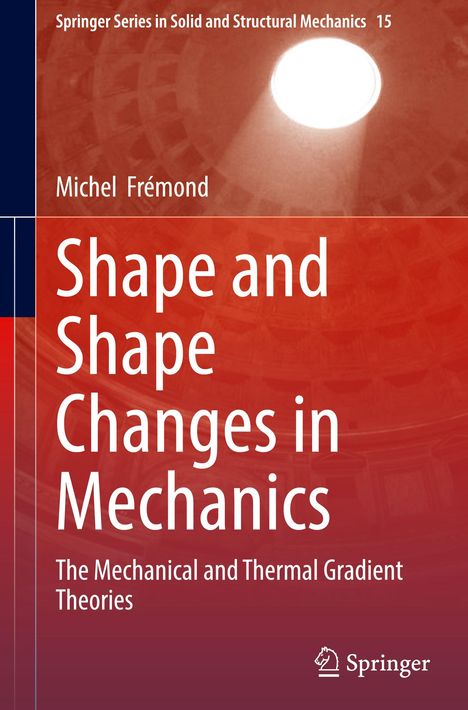 Michel Frémond: Shape and Shape Changes in Mechanics, Buch