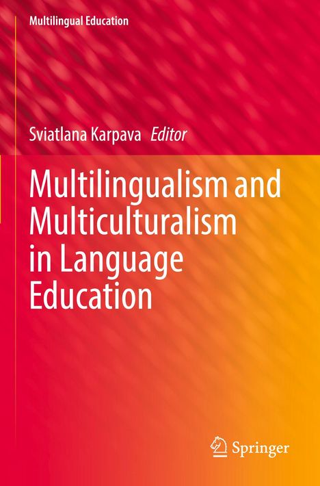 "Multilingualism and Multiculturalism in Language Education", Herausgeber: Sviatlana Karpava. Farbverlauf Rot-Orange.