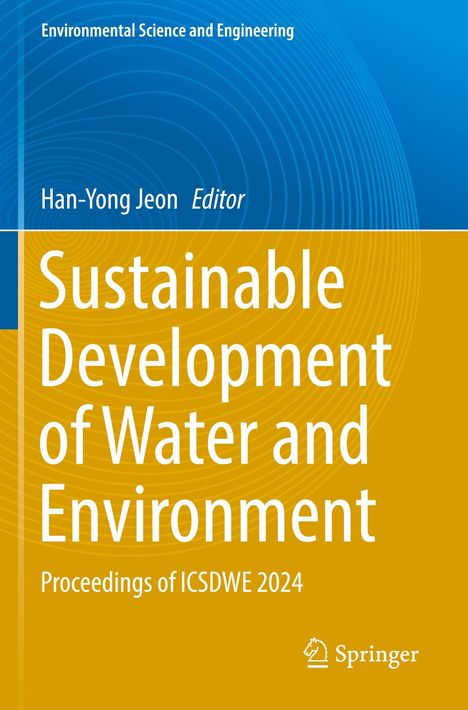 Buchtitel: Sustainable Development of Water and Environment. Herausgeber: Han-Yong Jeon. Logo von Springer.