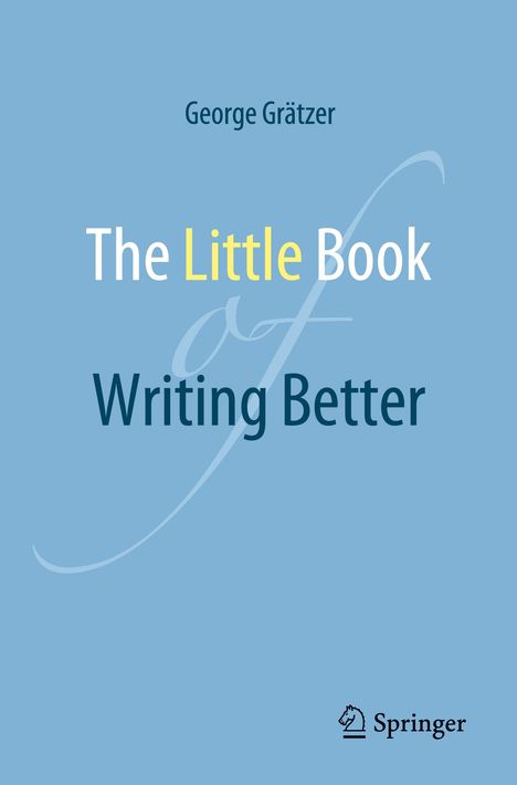 George Grätzer: The Little Book of Writing Better, Buch