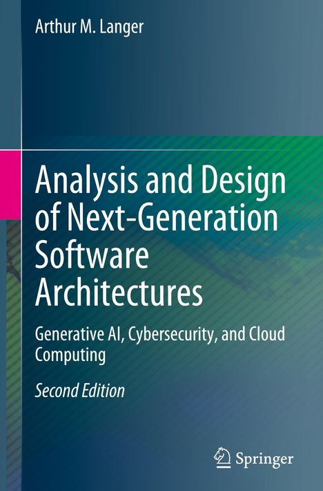 Arthur M. Langer: Analysis and Design of Next-Generation Software Architectures, Buch