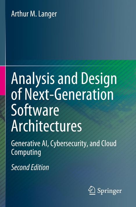Titel: Analysis and Design of Next-Generation Software Architectures; Autor: Arthur M. Langer; Verleger: Springer.