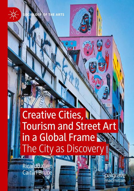 "Creative Cities, Tourism and Street Art in a Global Frame: The City as Discovery," Ricardo Klein, Caitlin Bruce. Gebäude mit Graffiti.