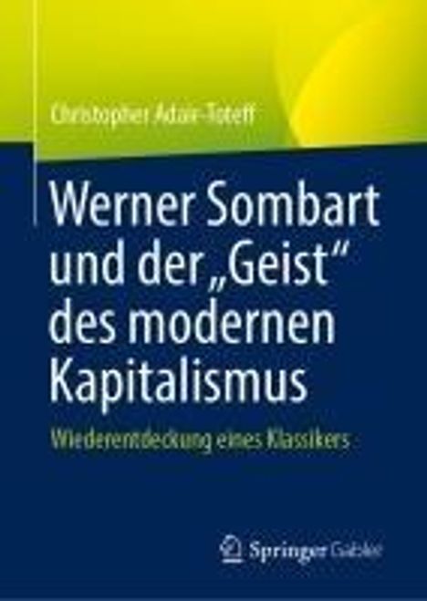 Christopher Adair-Toteff: Werner Sombart und der "Geist" des modernen Kapitalismus, Buch