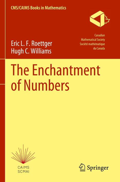 "The Enchantment of Numbers" von Eric L. F. Roettger und Hugh C. Williams. Oben sind Logos von CMS/CAIMS und Springer.