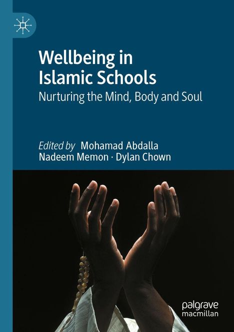 "Wellbeing in Islamic Schools: Nurturing the Mind, Body and Soul", Hände im Gebet erhoben, Perlenkette links.