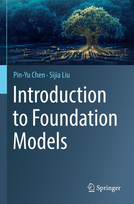 Text: "Pin-Yu Chen, Sijia Liu, Introduction to Foundation Models." Illustration: Baum mit digitalen Wurzeln.