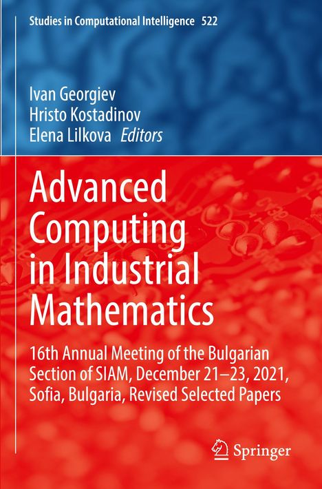 Titel: Advanced Computing in Industrial Mathematics. Konferenzdetails: 16th Annual Meeting, Sofia 2021. Redakteure: Ivan Georgiev, Hristo Kostadinov, Elena Lilkova. Hintergrund: Blau oben, rot unten mit abstraktem Muster. Springer-Logo unten rechts.