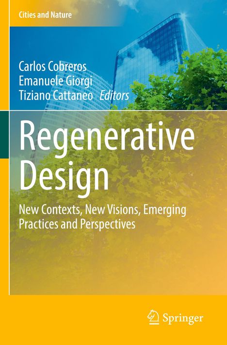 Buchcover: „Regenerative Design“, Herausgeber: Carlos Cobreros, Emanuele Giorgi, Tiziano Cattaneo. Hintergrund: Gebäude, Bäume.
