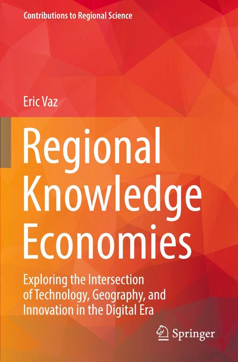 Titel: "Regional Knowledge Economies". Autor: Eric Vaz. Orange und rot geometrisches Muster. Logos für Springer.