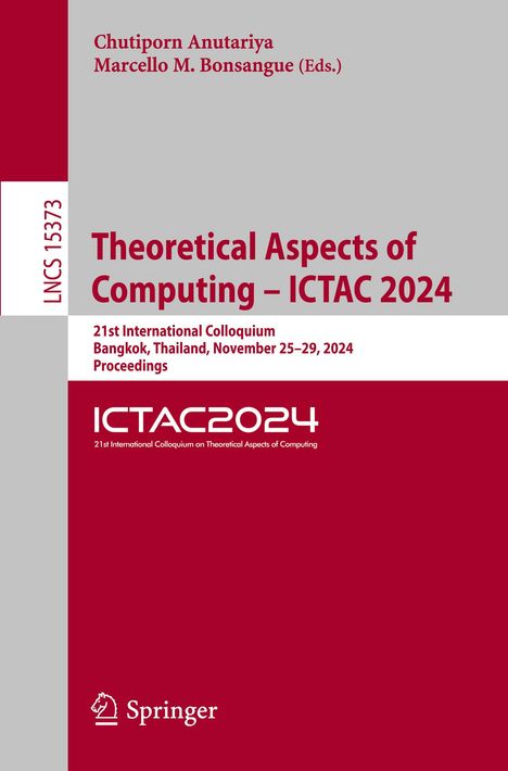 Theoretical Aspects of Computing ¿ ICTAC 2024, Buch