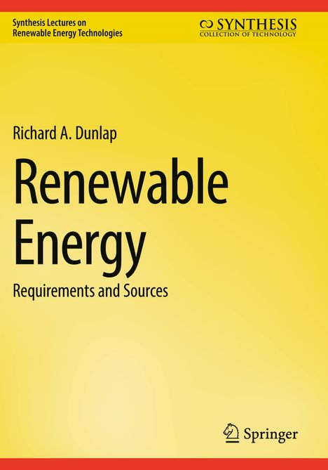 "Renewable Energy: Requirements and Sources" von Richard A. Dunlap; gelber Hintergrund mit Springer-Logo.