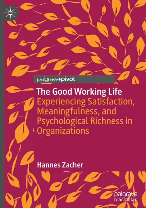 Hannes Zacher: The Good Working Life, Buch