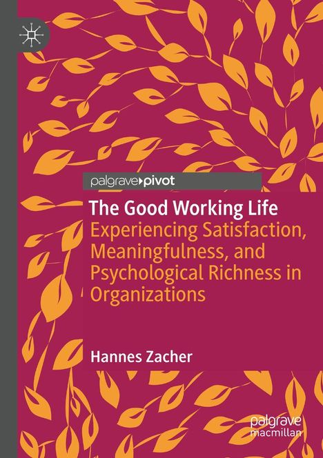 „The Good Working Life“ von Hannes Zacher. Rote Hintergrundfarbe mit gelben Blättermustern.