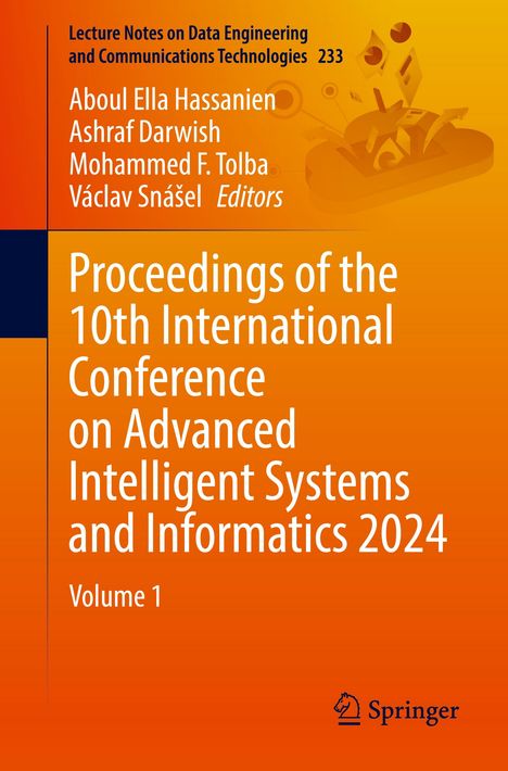 Proceedings of the 10th International Conference on Advanced Intelligent Systems and Informatics 2024, Buch