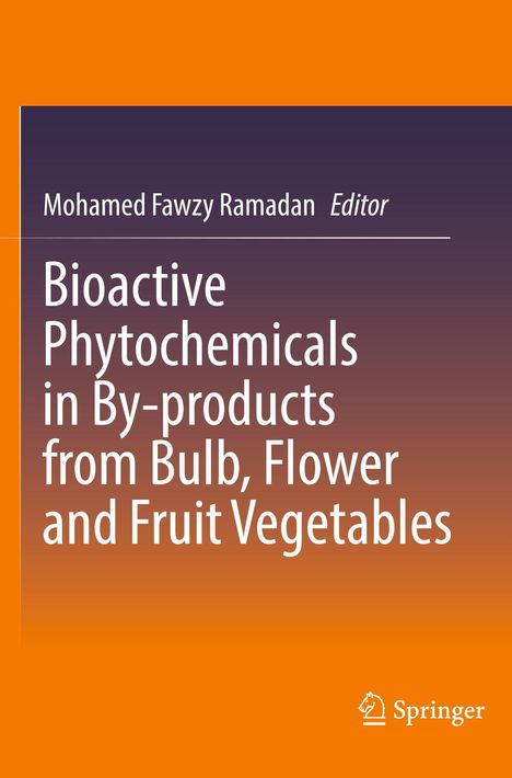 Titel: "Bioactive Phytochemicals in By-products from Bulb, Flower and Fruit Vegetables." Oben orangene Farbverlauf. Springer-Logo unten.