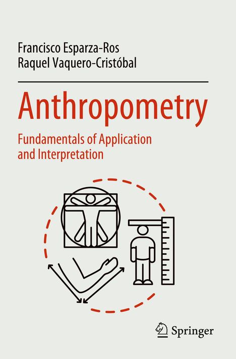 "Anthropometry: Fundamentals of Application and Interpretation" von Francisco Esparza-Ros, Raquel Vaquero-Cristóbal. Illustrationen von Körpermaßen.