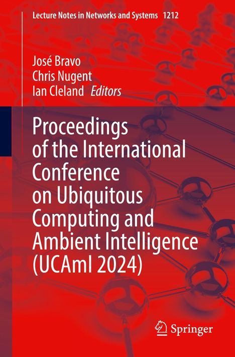 Proceedings of the International Conference on Ubiquitous Computing and Ambient Intelligence (UCAmI 2024), Buch