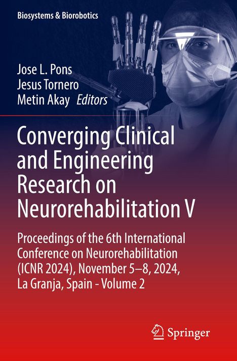 Cover mit Text: "Converging Clinical and Engineering Research on Neurorehabilitation V." OP-Maske und Roboterhand abgebildet.