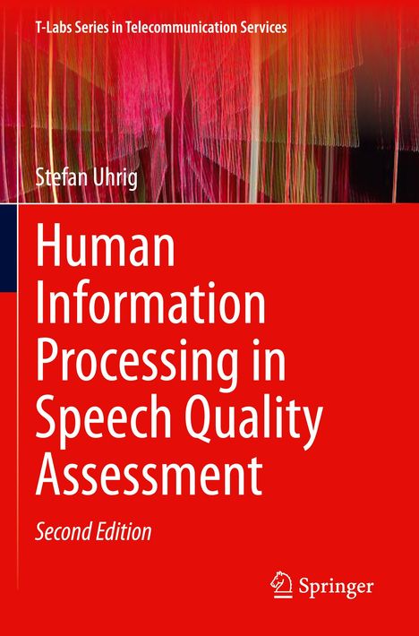 Titel: "Human Information Processing in Speech Quality Assessment, Second Edition". Autor: Stefan Uhrig. Hintergrund: Bunte Linien.