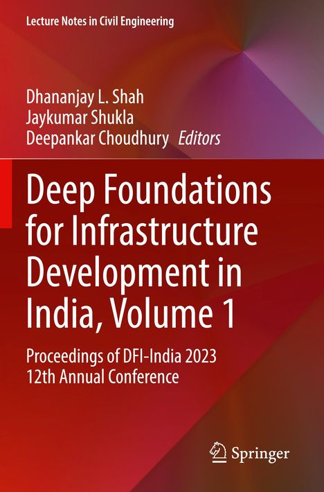 Titel: Deep Foundations for Infrastructure Development in India, Volume 1. Autoren: Shah, Shukla, Choudhury. Springer-Logo unten rechts. Hintergrund in Rot- und Violetttönen.