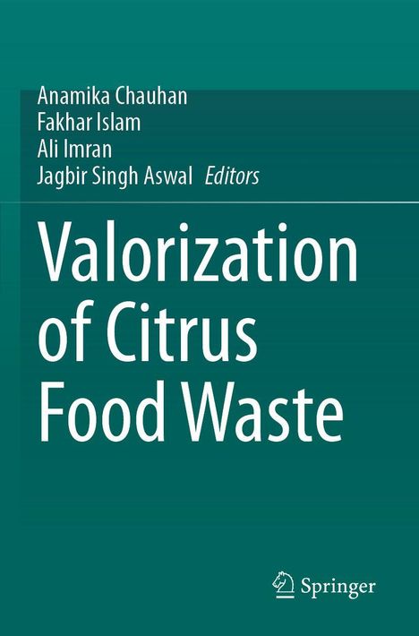 "Valorization of Citrus Food Waste" von Anamika Chauhan et al. Springer-Logo unten rechts. Türkises Design.