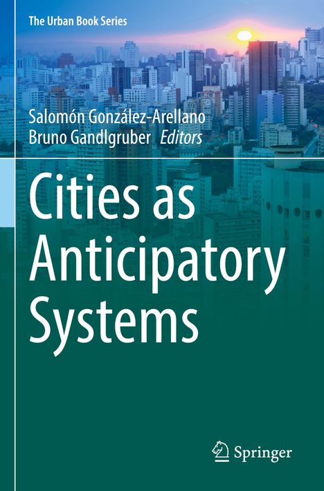 Text: Cities as Anticipatory Systems, Salomón González-Arellano, Bruno Gandlgruber. Hintergrund: Stadtansicht bei Sonnenuntergang.