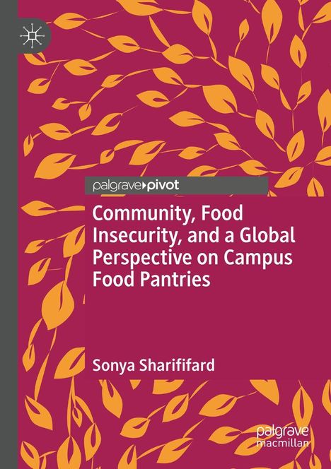 "Community, Food Insecurity, and a Global Perspective on Campus Food Pantries" von Sonya Sharififard. Orange Blätter auf lila Hintergrund.