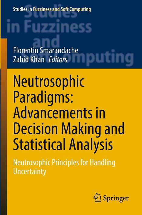 Neutrosophic Paradigms: Advancements in Decision Making. Springer Logo unten rechts; blau-gelbes Design.