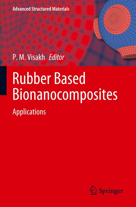 "Rubber Based Bionanocomposites: Applications" von P. M. Visakh. Titel in Weiß, roter Hintergrund, Springer-Logo.