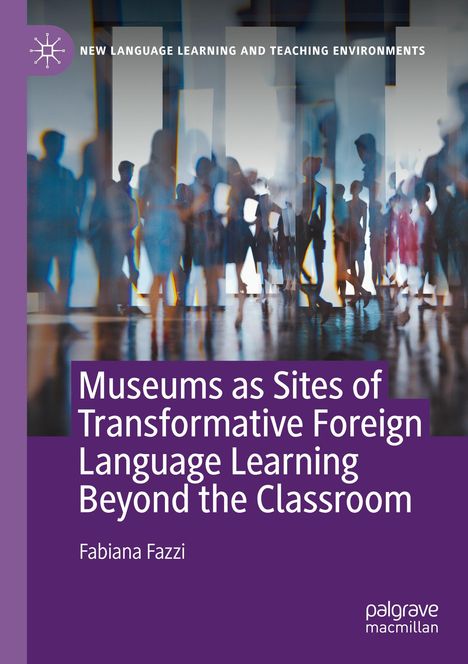"Museums as Sites of Transformative Foreign Language Learning Beyond the Classroom." Unscharfe Silhouetten von Menschen.