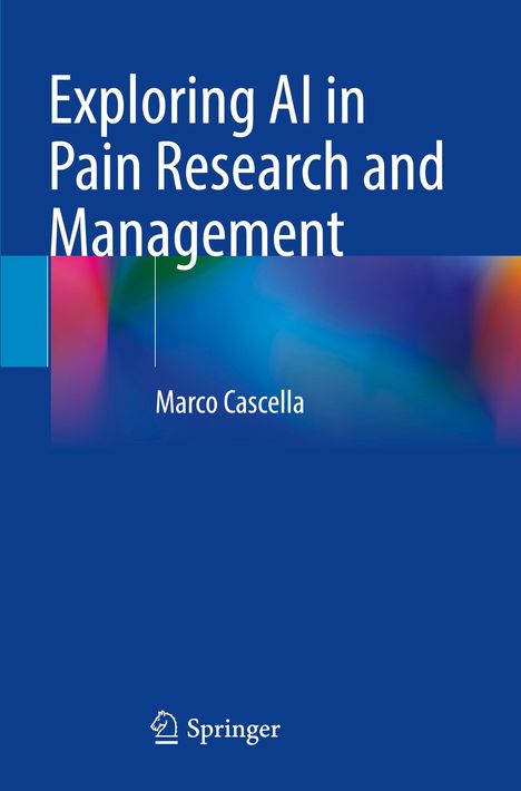 Blauer Hintergrund, Titel: "Exploring AI in Pain Research and Management", Autor: Marco Cascella, Springer-Logo unten.
