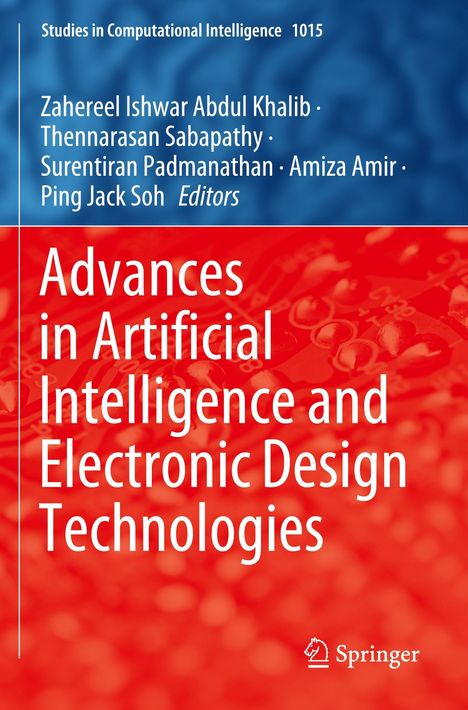 Oben: "Studies in Computational Intelligence 1015". Titel: "Advances in Artificial Intelligence and Electronic Design Technologies". Unten: Springer-Logo.