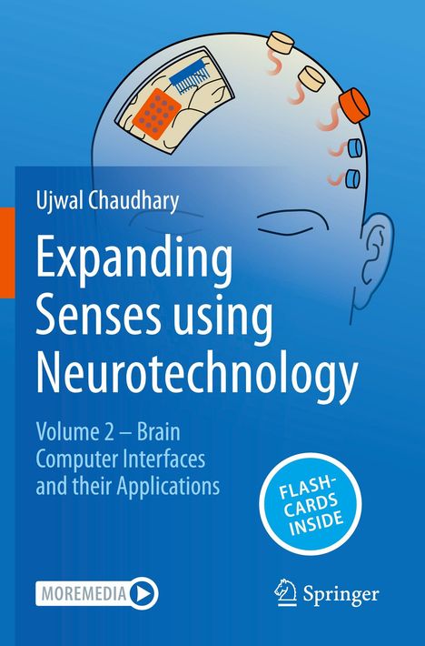 Text: "Ujwal Chaudhary, Expanding Senses using Neurotechnology, Volume 2 – Brain Computer Interfaces and their Applications." Illustration eines Kopfes mit Implantaten auf blauem Hintergrund.